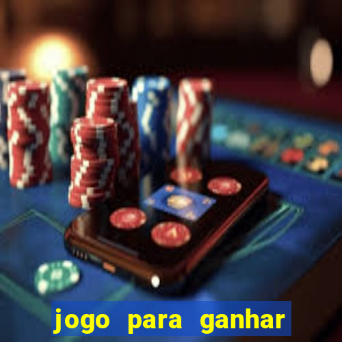 jogo para ganhar dinheiro sem depositar dinheiro